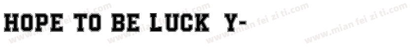 hope to be lucky字体转换